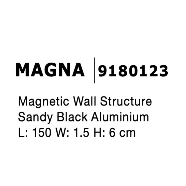 Magnetic Wall Structure Sandy Black Aluminium L: 150 W: 1.5 H: 12 cm
