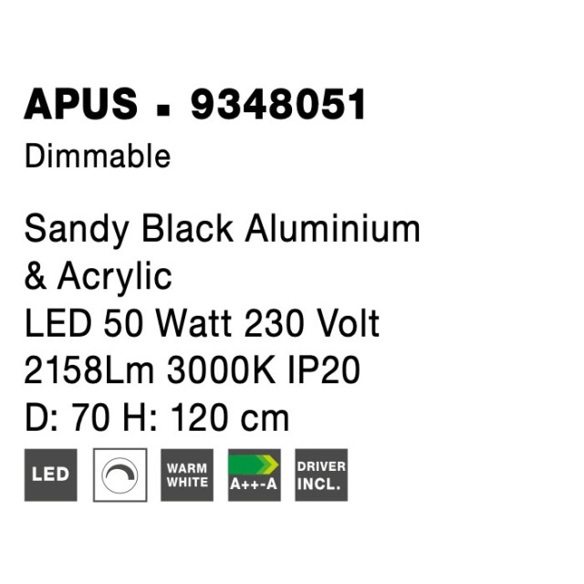 Sandy Black Aluminium & Acrylic LED 50 Watt 230 Volt 2158Lm 3000 IP20 D: 70 H: 120 cm 9348051